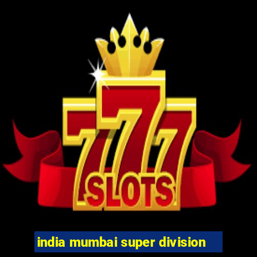 india mumbai super division